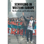 Schooling in Western Europe: The New Order and Its Adversaries - Paperback