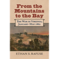 From the Mountains to the Bay: The War in Virginia, January-May 1862 - Hardcover