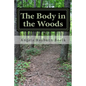 The Body in the Woods - Paperback