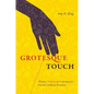 Grotesque Touch: Women, Violence, and Contemporary Circum-Caribbean Narratives - Paperback