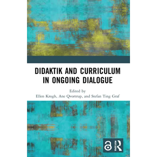 Didaktik and Curriculum in Ongoing Dialogue - Paperback