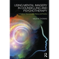 Using Mental Imagery in Counselling and Psychotherapy: A Guide to More Inclusive Theory and Practice - Paperback