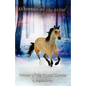 Winter of the Crystal Dances: A Wilderness Horse Adventure - Paperback