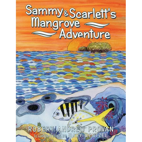 Sammy & Scarlett's Mangrove Adventure - Paperback