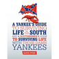 A Yankee's Guide to Surviving Life in the South and A Southerner's Guide to Surviving Life with Those Damn Yankees - Paperback