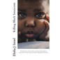 Killing Black Innocents: The Program to Control "African American" Reproduction (from Slavery's End to the Present-Day Self-Inflicted Genocide) - Paperback