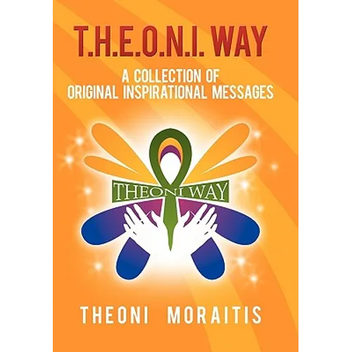 T.H.E.O.N.I. Way: A Collection of Original Inspirational Quotes - Paperback