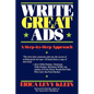 Write Great Ads: A Step-By-Step Approach - Hardcover