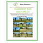 Alignment Rod Golf Tips: Over 80 drills you can easily do on your own to improve your game. - Paperback