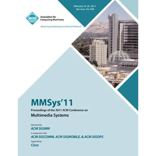 MMSys'11 Proceedings of the 2011 ACM Conference on Multimedia Systems - Paperback