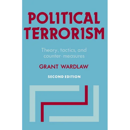 Political Terrorism: Theory, Tactics and Counter-Measures - Paperback