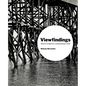 Viewfindings: Slivers of light in a tempestuous time - Paperback