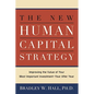 The New Human Capital Strategy: Improving the Value of Your Most Important Investment--Year After Year - Paperback