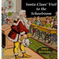 Santa Claus' Visit to the Schoolroom - Hardcover