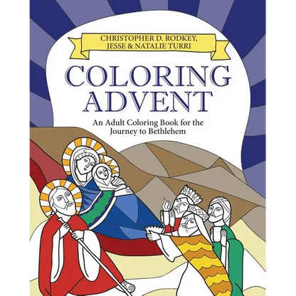 Coloring Advent: An Adult Coloring Book for the Journey to Bethlehem - Paperback