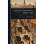Recollections Of A Forest Life - Hardcover