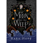 The Moon Could Only Weep - Hardcover