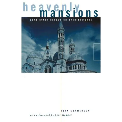 Heavenly Mansions: And Other Essays on Architecture - Paperback