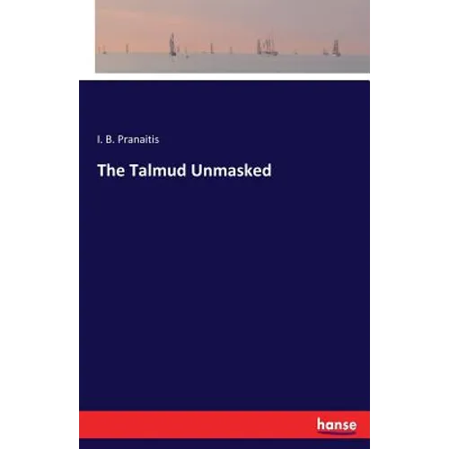 The Talmud Unmasked - Paperback