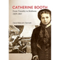 Catherine Booth: From Timidity to Boldness 1829-1865 - Paperback
