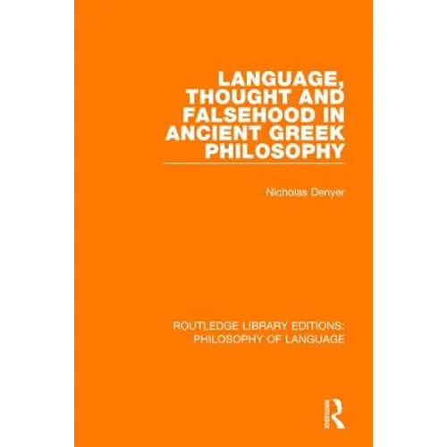 Language, Thought and Falsehood in Ancient Greek Philosophy - Paperback
