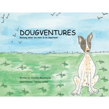 Dougventures: Realizing what you have is so important! - Paperback