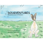 Dougventures: Realizing what you have is so important! - Paperback