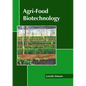 Agri-Food Biotechnology - Hardcover