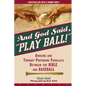 And God Said, Play Ball!: Amusing and Thought-Provoking Parallels Between the Bible and Baseball - Paperback