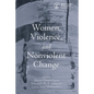 Women, Violence and Nonviolent Change - Paperback
