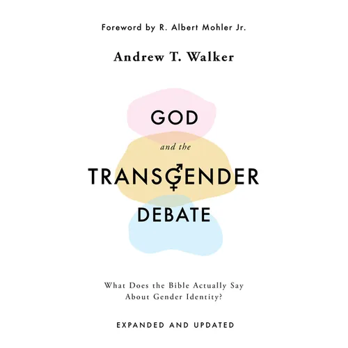 God and the Transgender Debate: What Does the Bible Actually Say about Gender Identity? - Paperback