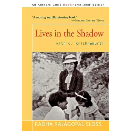 Lives in the Shadow with J. Krishnamurti - Paperback