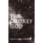 Smokey God: Or; A Voyage to the Inner World - Hardcover