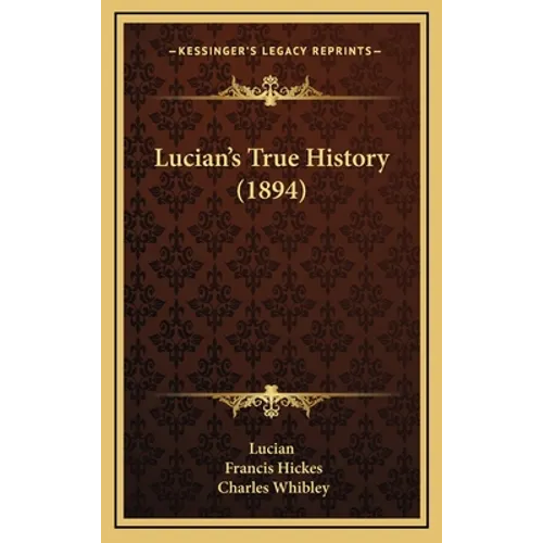 Lucian's True History (1894) - Hardcover