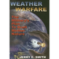 Weather Warfare: The Military's Plan to Draft Mother Nature - Paperback