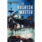 The Hashish Waiter - Hardcover