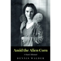 Amid the Alien Corn - Paperback