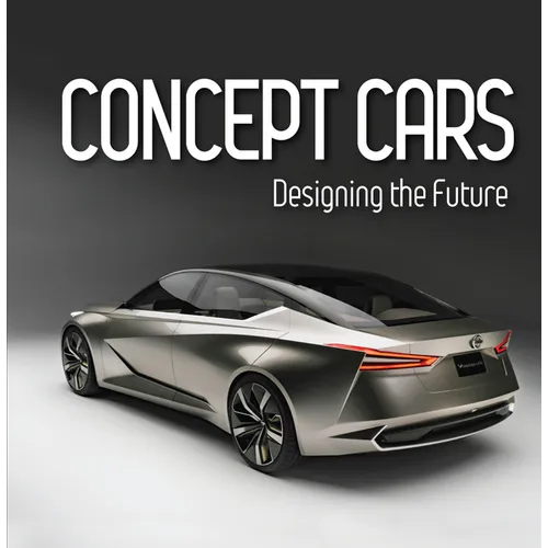 Concept Cars: Designing the Future (Brick Book) - Hardcover
