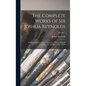 The Complete Works of Sir Joshua Reynolds: First President of the Royal Academy: With an Original Memoir, and Anecdotes of the Author; Volume 1 - Hardcover