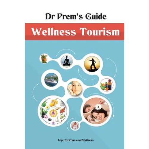 Dr Prem's Guide - Wellness Tourism - Paperback