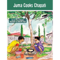 Juma Cooks Chapati: The Tanzania Juma Stories - Hardcover