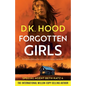 Forgotten Girls: A completely addictive and absolutely nail-biting crime thriller - Paperback