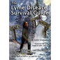 The Lyme Disease Survival Guide: Physical, Lifestyle, and Emotional Strategies for Healing - Paperback