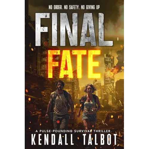 Final Fate: A Post-Apocalyptic EMP Survival Thriller - Paperback