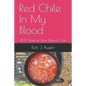 Red Chile In My Blood: 400 Years of New Mexico Chile - Paperback