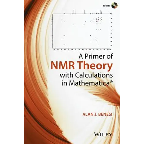 A Primer of NMR Theory with Calculations in Mathematica - Hardcover