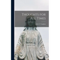 Thoughts for all Times - Hardcover