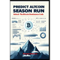 Predict Altcoin Season Run: Unlock The Bitcoin Dominance Code - Paperback