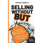 Selling without but: The Ultimate Guide to Overcoming Sales Objections: A practical sales guide for managers, entrepreneurs and salespeople - Paperback