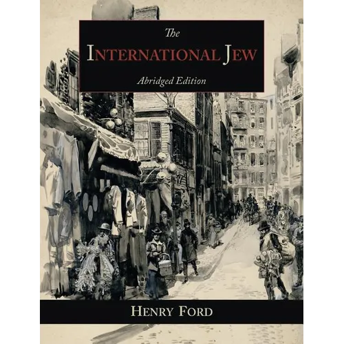 The International Jew: The World's Foremost Problem-Abridged Edition - Paperback